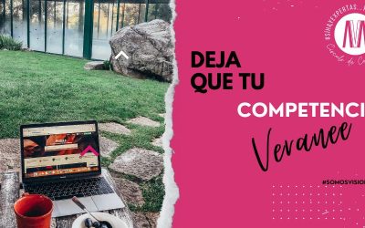 Deja que tu Competencia Veranee
