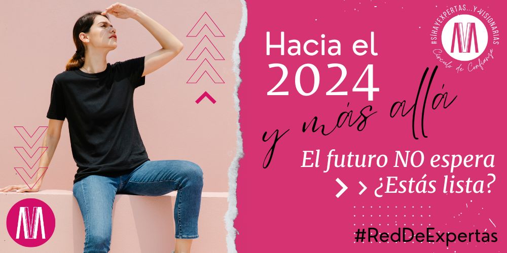 ¡Hacia el 2024 y más allá!